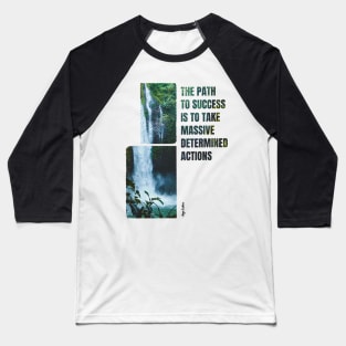 Motivation Inspiration Quote Baseball T-Shirt